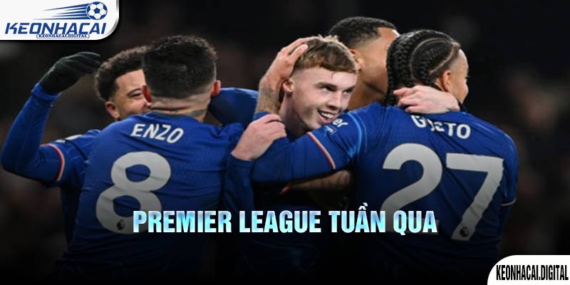 Premier League: Chelsea thắng kịch tính, Arsenal mất điểm, Leicester và Bournemouth ngược dòng ngoạn mục