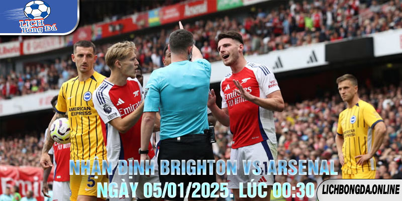 Nhận định Brighton vs Arsenal Ngày 05/01/2025