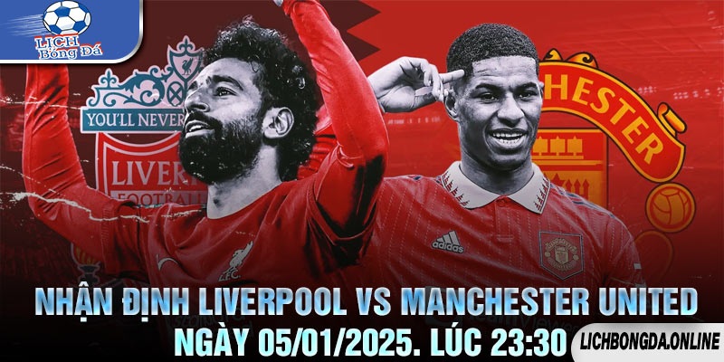 Nhận định Liverpool vs Manches